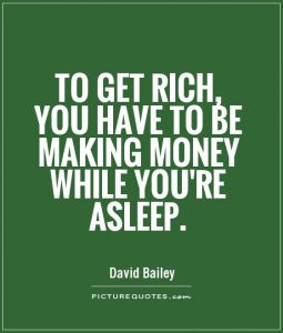 to-get-rich-you-have-to-be-making-money-while-youre-asleep-quote-1